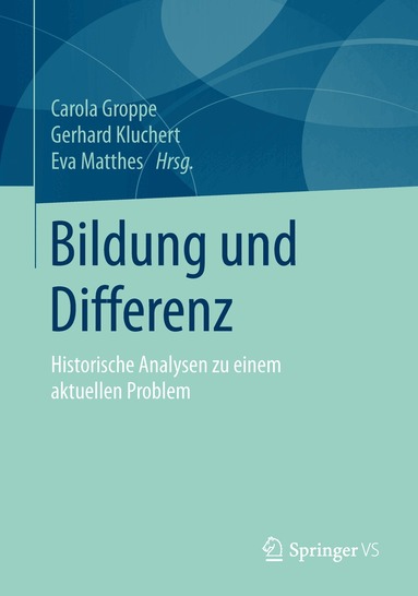 Carola Groppe, Gerhard Kluchert, Eva Matthes - Bildung und Differenz, Häftad
