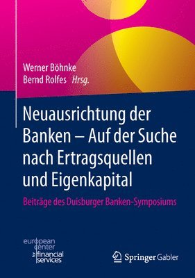 Neuausrichtung der Banken - Auf der Suche nach Ertragsquellen und Eigenkapital 1