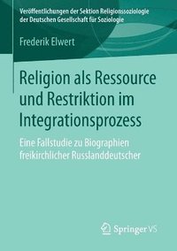 bokomslag Religion als Ressource und Restriktion im Integrationsprozess