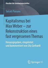 bokomslag Kapitalismus bei Max Weber - zur Rekonstruktion eines fast vergessenen Themas