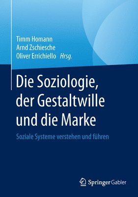 bokomslag Die Soziologie, der Gestaltwille und die Marke