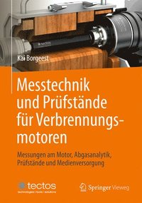 bokomslag Messtechnik Und Prüfstände Für Verbrennungsmotoren: Messungen Am Motor, Abgasanalytik, Prüfstände Und Medienversorgung
