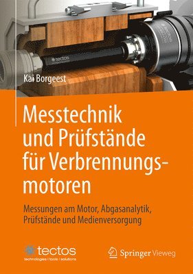 bokomslag Messtechnik Und Prüfstände Für Verbrennungsmotoren: Messungen Am Motor, Abgasanalytik, Prüfstände Und Medienversorgung