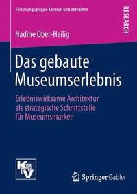 bokomslag Das gebaute Museumserlebnis