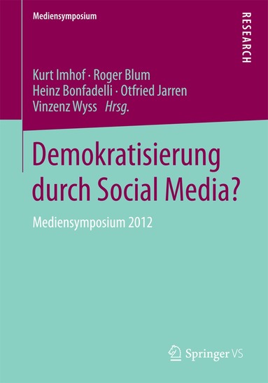 Kurt Imhof, Roger Blum, Heinz Bonfadelli, Otfried Jarren, Vinzenz Wyss - Demokratisierung durch Social Media?, Häftad