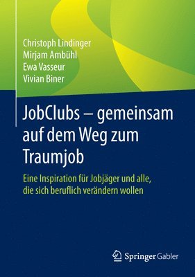 bokomslag JobClubs - gemeinsam auf dem Weg zum Traumjob