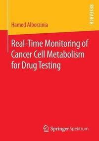 bokomslag Real-Time Monitoring of Cancer Cell Metabolism for Drug Testing