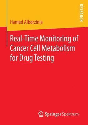 Real-Time Monitoring of Cancer Cell Metabolism for Drug Testing 1