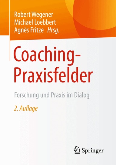 Robert Wegener, Michael Loebbert, Agnès Fritze - Coaching-Praxisfelder, Häftad