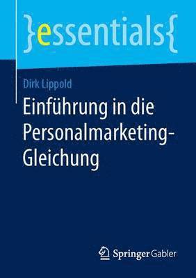 Dirk Lippold - Einführung in die Personalmarketing-Gleichung, Häftad