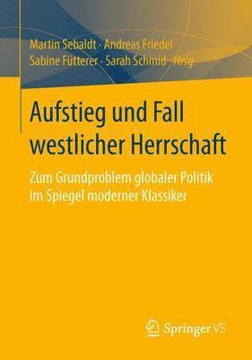 bokomslag Aufstieg und Fall westlicher Herrschaft