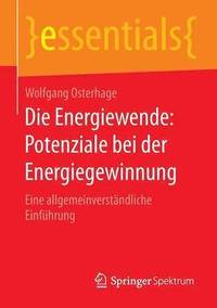 bokomslag Die Energiewende: Potenziale bei der Energiegewinnung