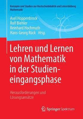 bokomslag Lehren und Lernen von Mathematik in der Studieneingangsphase