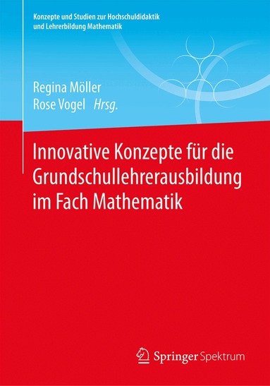 Regina Möller, Rose Vogel - Innovative Konzepte für die Grundschullehrerausbildung im Fach Mathematik, Häftad