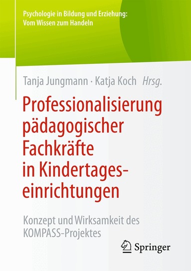 Tanja Jungmann, Katja Koch - Professionalisierung pädagogischer Fachkräfte in Kindertageseinrichtungen, Häftad