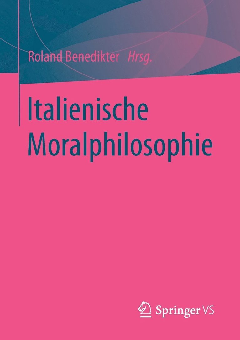 Roland Benedikter - Italienische Moralphilosophie, Häftad