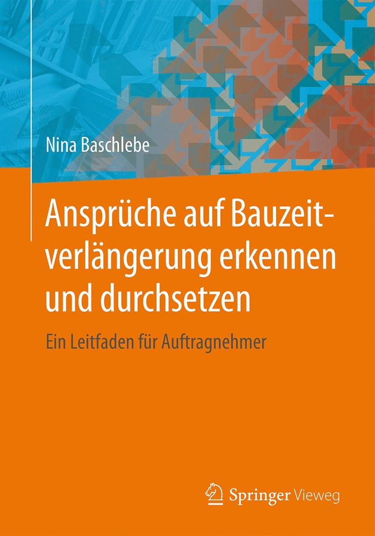 Nina Baschlebe - Ansprüche auf Bauzeitverlängerung erkennen und durchsetzen, Häftad