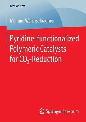 Pyridine-functionalized Polymeric Catalysts for CO2-Reduction 1