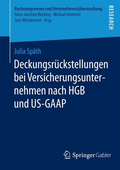 Julia Späth - Deckungsrückstellungen bei Versicherungsunternehmen nach HGB und US-GAAP, Häftad