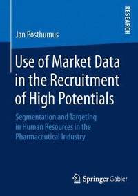 bokomslag Use of Market Data in the Recruitment of High Potentials