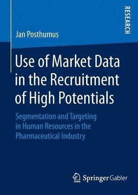 Use of Market Data in the Recruitment of High Potentials 1