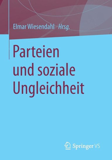 bokomslag Parteien und soziale Ungleichheit