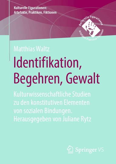 Matthias Waltz, Juliane Rytz - Identifikation, Begehren, Gewalt, Häftad