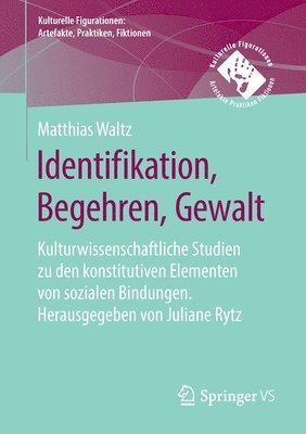 bokomslag Identifikation, Begehren, Gewalt