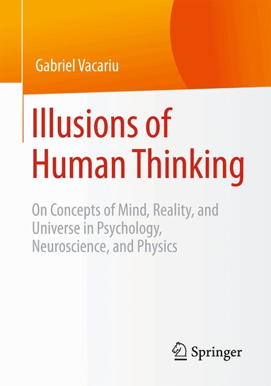 Gabriel Vacariu - Illusions of Human Thinking, Häftad