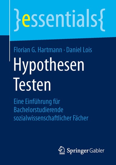 Florian G. Hartmann, Daniel Lois - Hypothesen Testen, Häftad