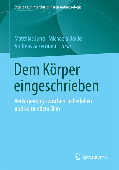 Matthias Jung, Michaela Bauks, Andreas Ackermann - Dem Körper eingeschrieben, Häftad