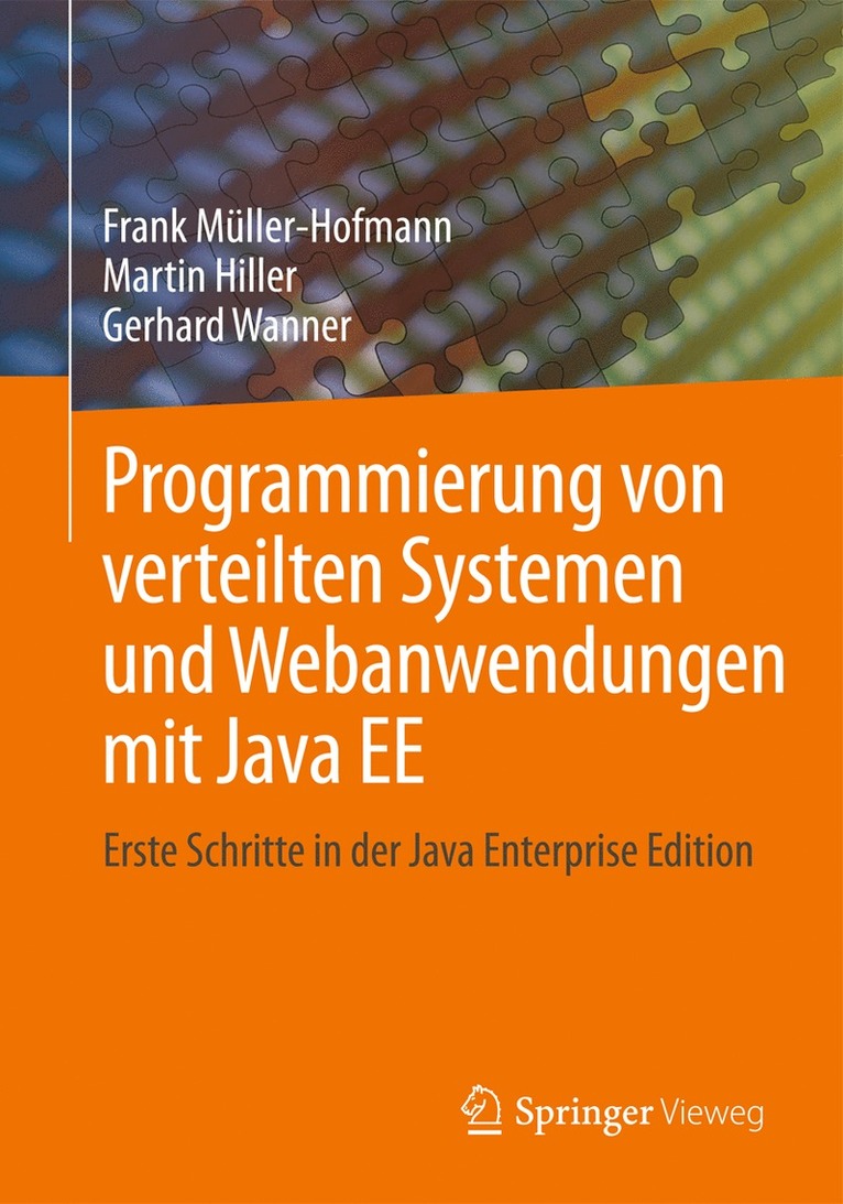 Frank Müller-Hofmann, Martin Hiller, Gerhard Wanner - Programmierung von verteilten Systemen und Webanwendungen mit Java EE, Häftad