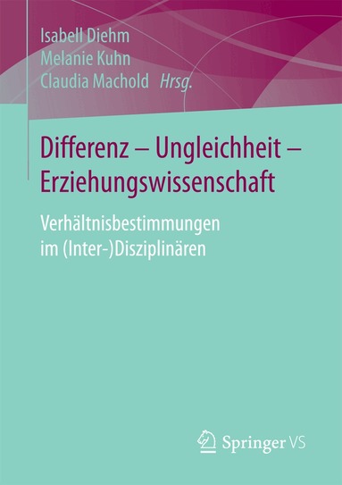 Isabell Diehm, Melanie Kuhn, Claudia Machold - Differenz - Ungleichheit - Erziehungswissenschaft, Häftad
