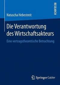 bokomslag Die Verantwortung des Wirtschaftsakteurs