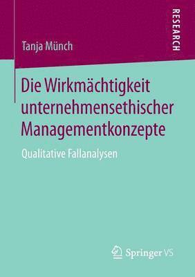 bokomslag Die Wirkmchtigkeit unternehmensethischer Managementkonzepte