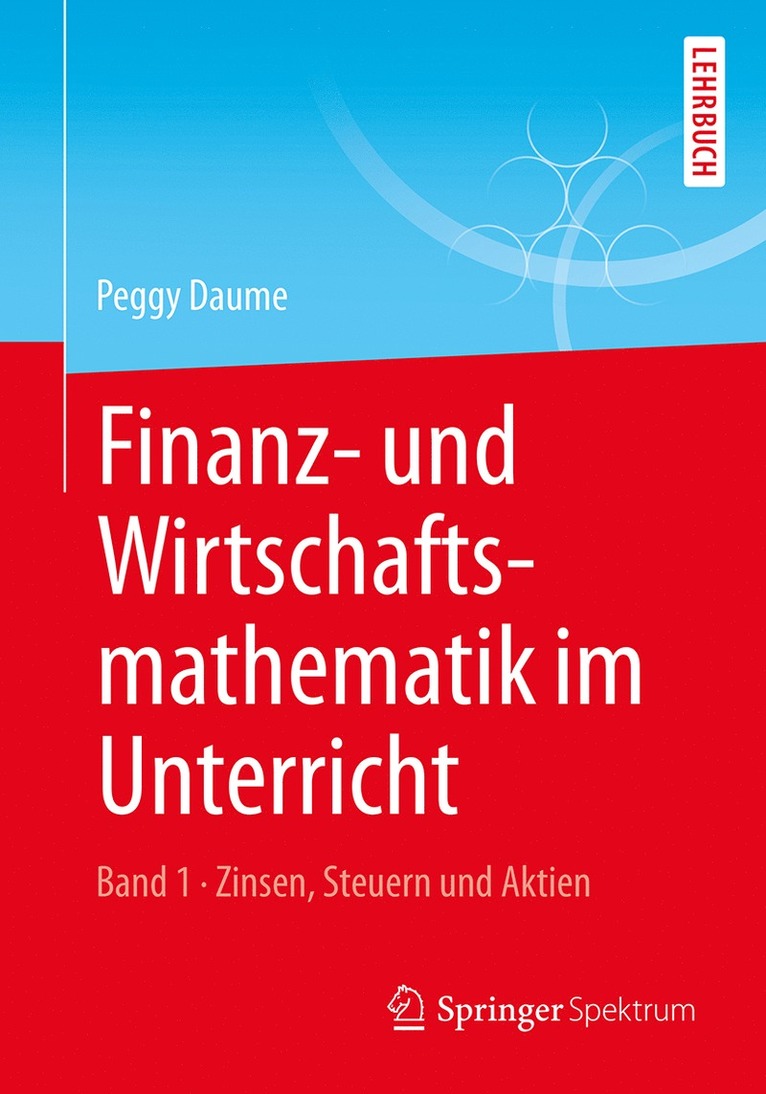 Finanz- und Wirtschaftsmathematik im Unterricht Band 1 1