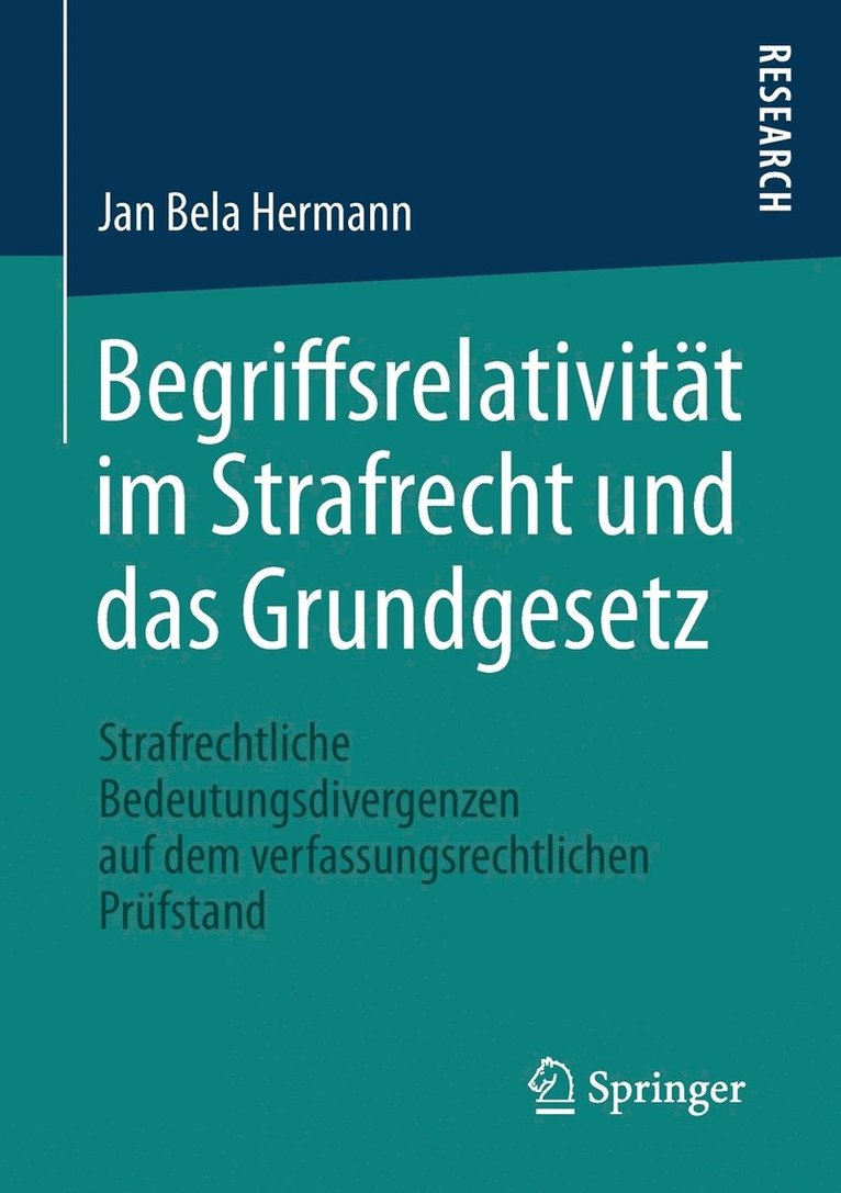 Begriffsrelativitt im Strafrecht und das Grundgesetz 1