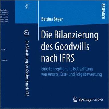 bokomslag Die Bilanzierung des Goodwills nach IFRS