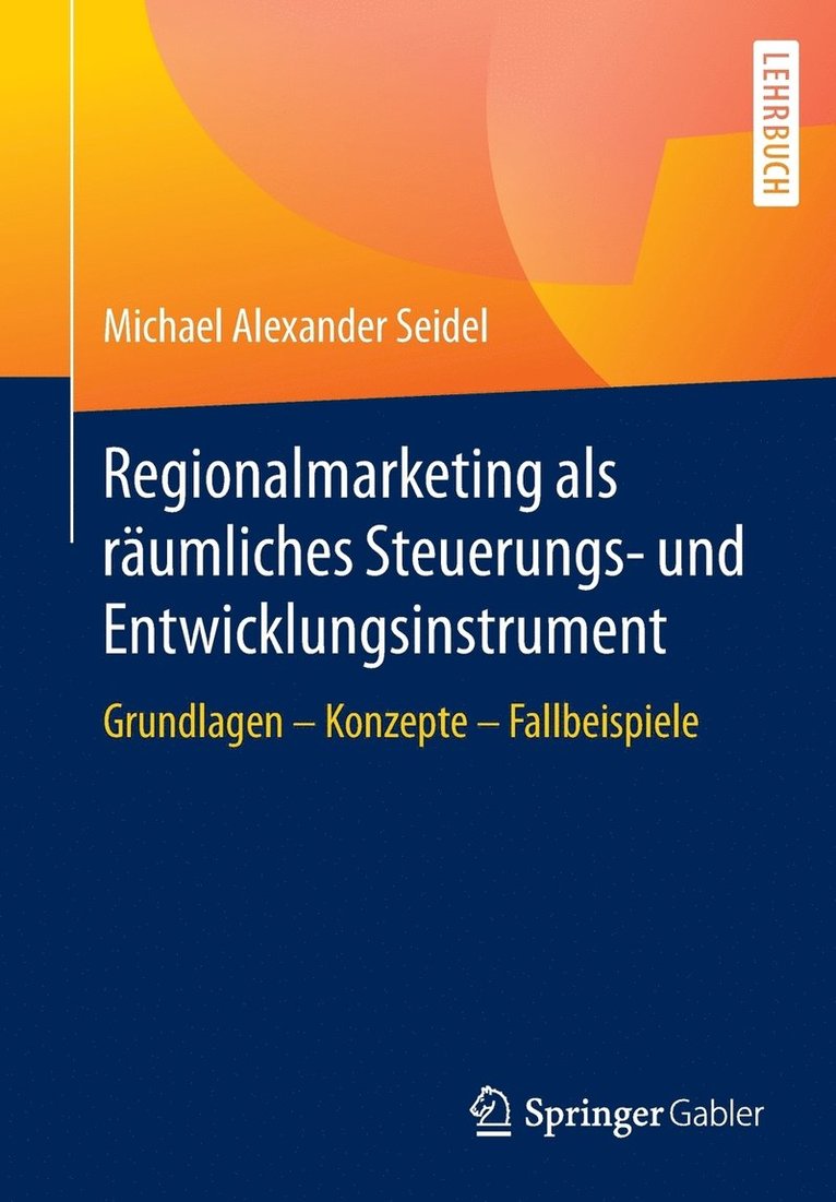 Regionalmarketing als rumliches Steuerungs- und Entwicklungsinstrument 1