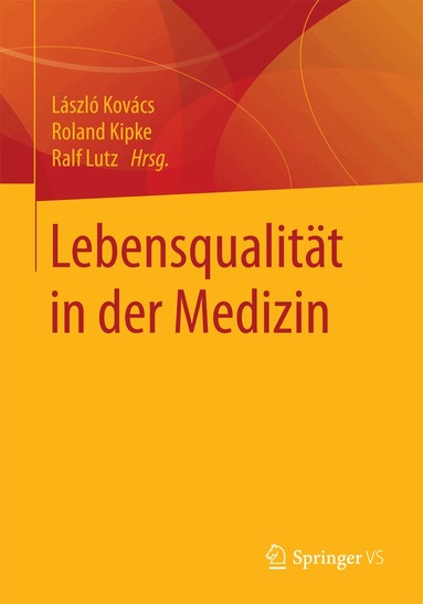 László Kovács, Roland Kipke, Ralf Lutz - Lebensqualität in der Medizin, Häftad