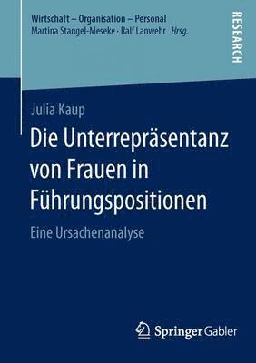 bokomslag Die Unterreprsentanz von Frauen in Fhrungspositionen