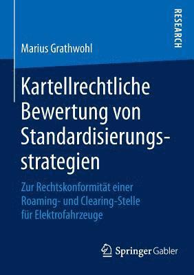 Kartellrechtliche Bewertung von Standardisierungsstrategien 1