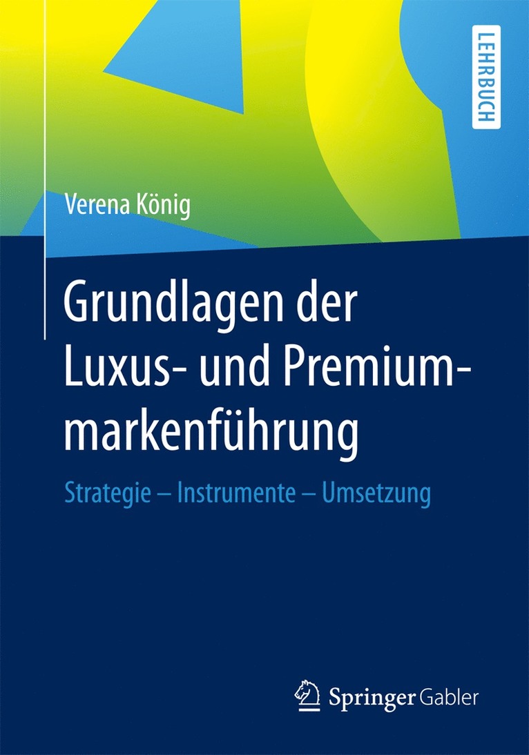 Verena König - Grundlagen der Luxus- und Premiummarkenführung, Häftad