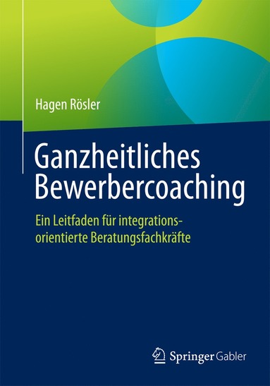 bokomslag Ganzheitliches Bewerbercoaching