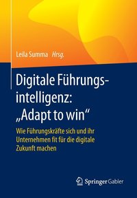 bokomslag Digitale Fhrungsintelligenz: &quot;Adapt to win&quot;