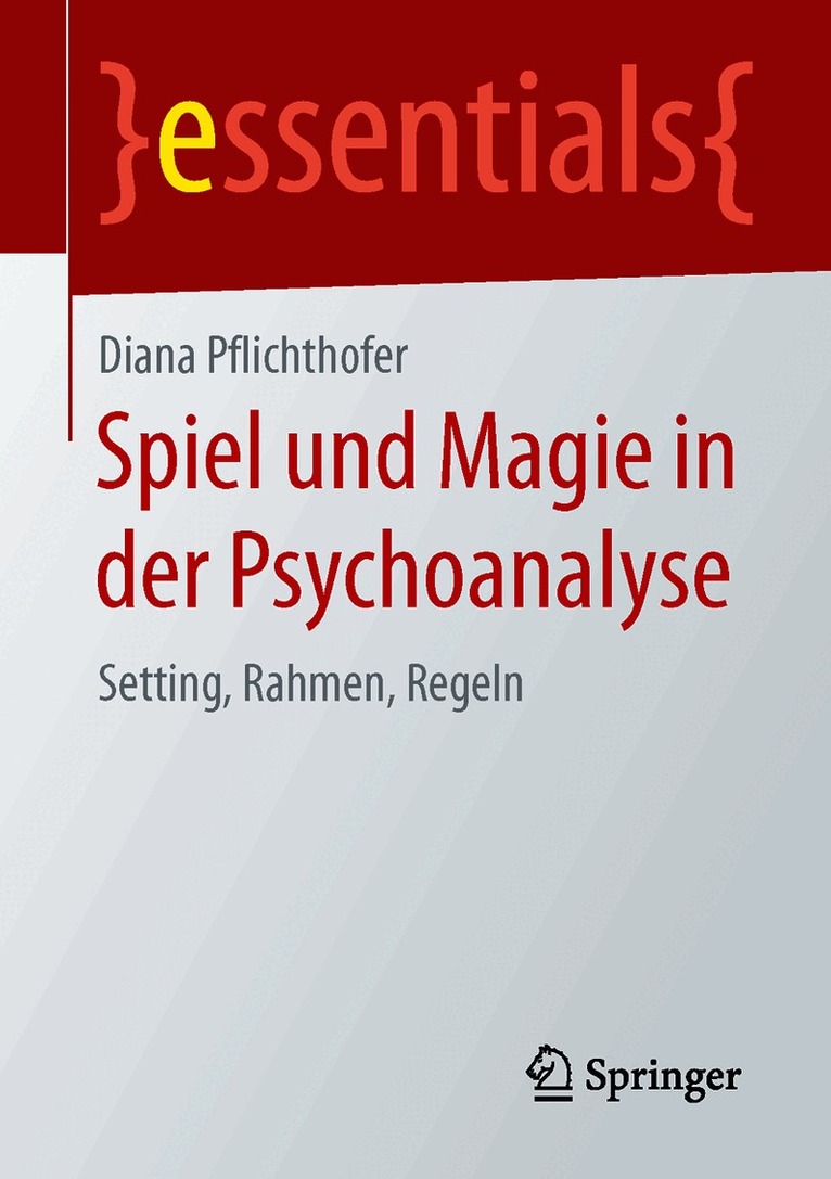Spiel und Magie in der Psychoanalyse