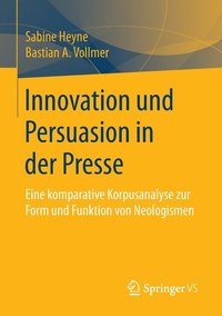 bokomslag Innovation und Persuasion in der Presse