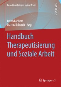 bokomslag Handbuch Therapeutisierung und Soziale Arbeit