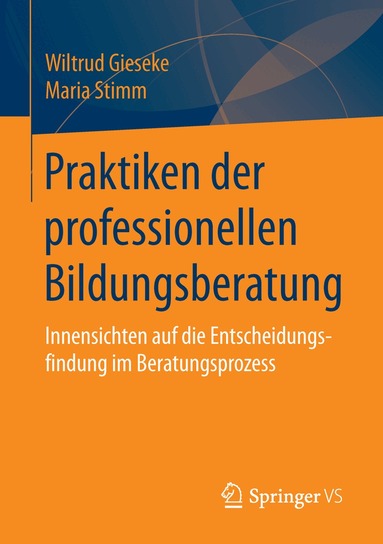 Wiltrud Gieseke, Maria Stimm - Praktiken der professionellen Bildungsberatung, Häftad