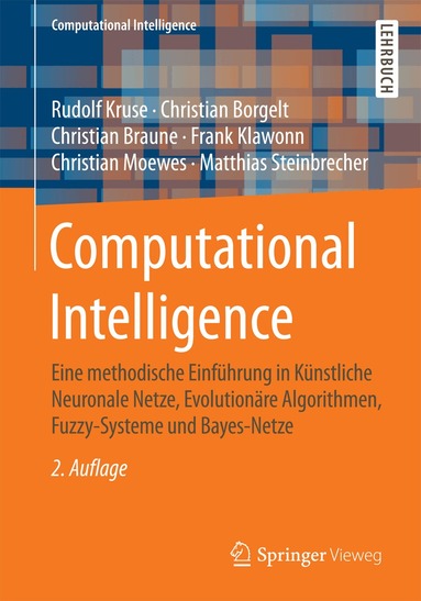 Rudolf Kruse, Christian Borgelt, Christian Braune, Frank Klawonn, Christian Moewes, Matthias Steinbrecher - Computational Intelligence, Häftad